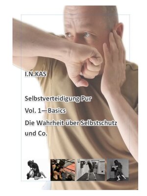 cover image of I.N.KAS Selbstverteidigung Pur Volume 1 Basics